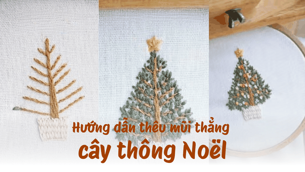 Hướng dẫn thêu cây thông Noël với mũi thẳng