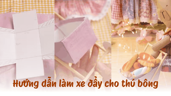 Hướng dẫn làm xe đẩy cho thú bông