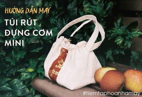 Hướng dẫn may túi cơm mini