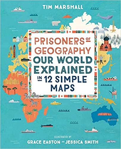 Prisoners of Geography by Tim Marshall Prisoners of Geography by Tim Marshall