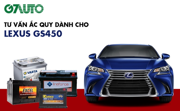Bình ắc quy xe Lexus GS450: Bảng giá và thông số kỹ thuật