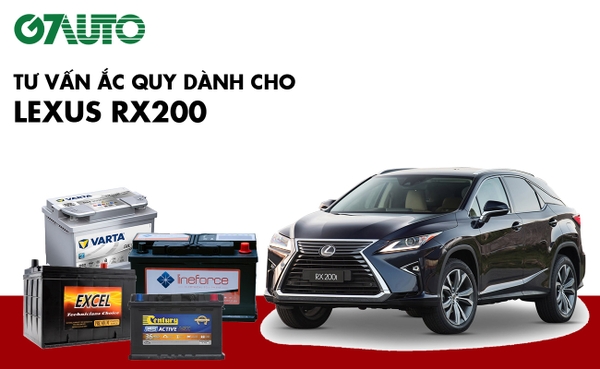 Bình ắc quy xe Lexus RX200: Bảng giá và thông số kỹ thuật