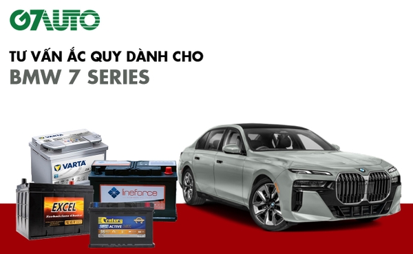 Bình ắc quy xe BMW 7 Series: Bảng giá và thông số kỹ thuật