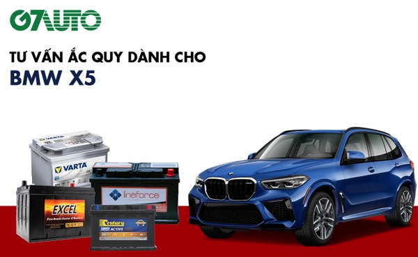 Bình ắc quy xe BMW X5: Bảng giá và thông số kỹ thuật