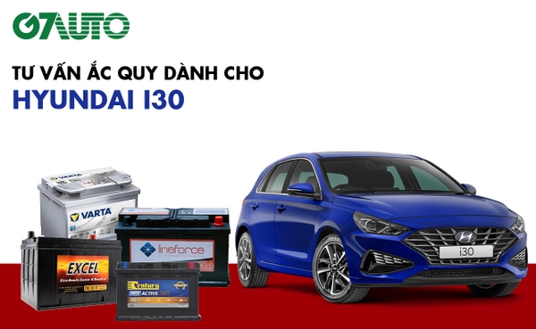 Bình ắc quy xe Hyundai i30: Bảng giá và thông số kỹ thuật