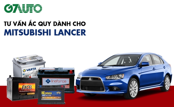 Bình ắc quy xe Mitsubishi Lancer: Bảng giá và thông số kỹ thuật