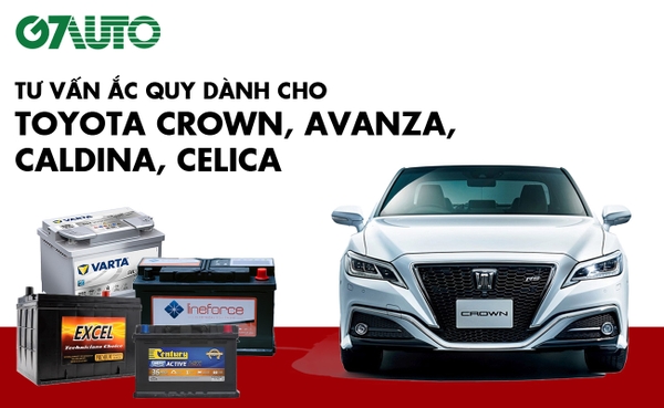 Bình ắc quy xe Toyota Crown, Avanza, Caldina, Celica: Bảng giá và thông số kỹ thuật