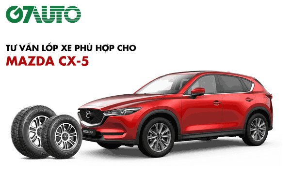Lốp xe Mazda Cx-5: Thông số và Bảng giá mới nhất