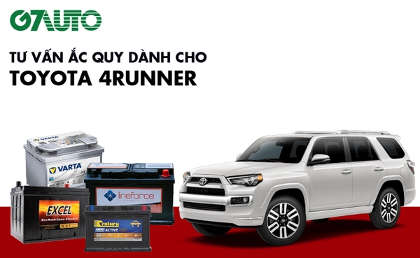 Bình ắc quy xe Toyota 4Runner: Bảng giá và thông số kỹ thuật