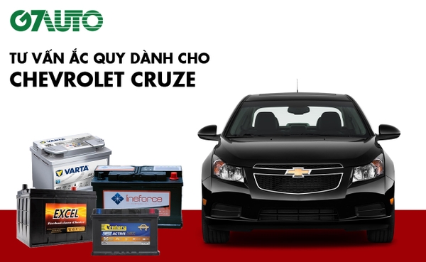 Bình ắc quy xe Chevrolet Cruze: Bảng giá và thông số kỹ thuật