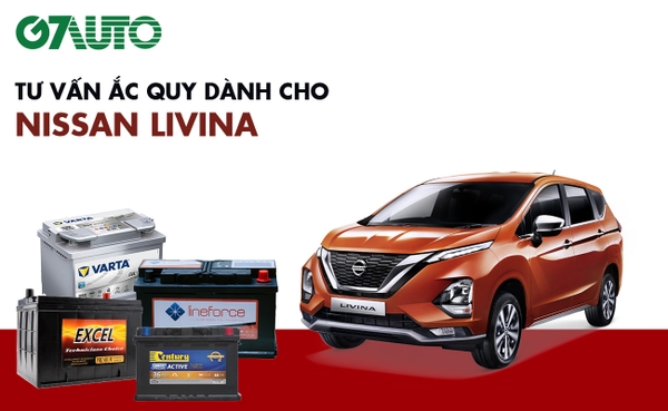 Bình ắc quy xe Nissan Livina: Bảng giá và thông số kỹ thuật