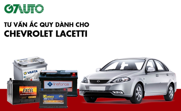 Bình ắc quy xe Chevrolet Lacetti: Bảng giá và thông số kỹ thuật