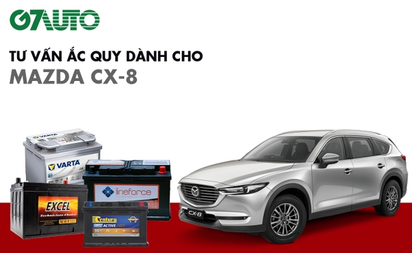Bình ắc quy xe Mazda CX-8: Bảng giá và thông số kỹ thuật