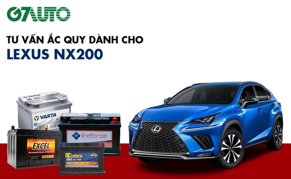 Bình ắc quy xe Lexus NX200: Bảng giá và thông số kỹ thuật