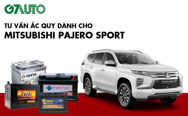 Bình ắc quy xe Mitsubishi Pajero Sport: Bảng giá và thông số kỹ thuật