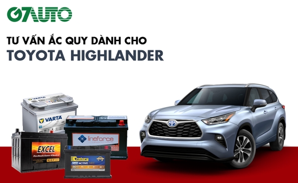 Bình ắc quy xe Toyota Highlander: Bảng giá và thông số kỹ thuật