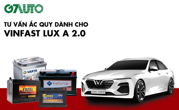 Bình ắc quy xe Vinfast Lux A 2.0: Bảng giá và thông số kỹ thuật