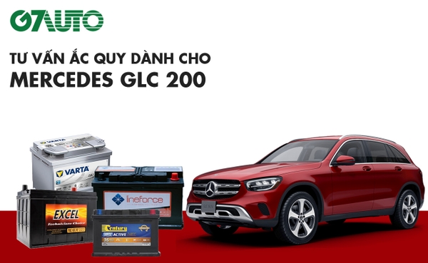Bình ắc quy xe Mercedes GLC 200: Bảng giá và thông số kỹ thuật