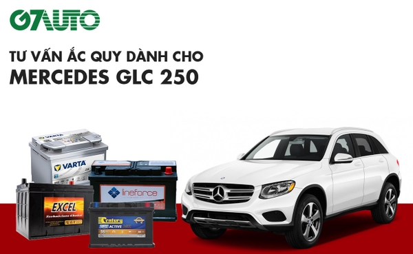Bình ắc quy xe Mercedes GLC 250: Bảng giá và thông số kỹ thuật