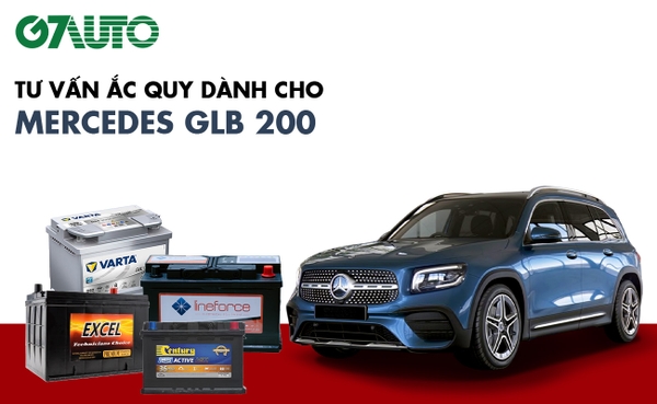Bình ắc quy xe Mercedes GLB 200: Bảng giá và thông số kỹ thuật