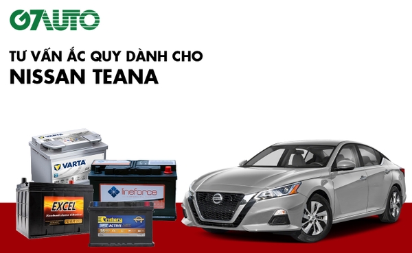 Bình ắc quy xe Nissan Teana: Bảng giá và thông số kỹ thuật