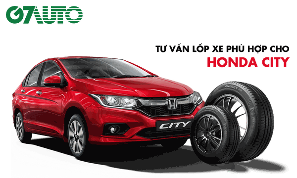 Lốp xe Honda City: Thông số và Bảng giá mới nhất