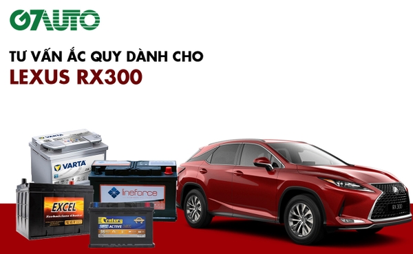 Bình ắc quy xe Lexus RX300: Bảng giá và thông số kỹ thuật