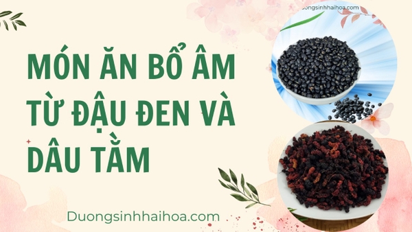 MÓN ĂM BỔ ÂM TỪ ĐẬU ĐEN VÀ DÂU TẰM