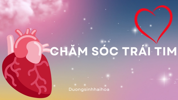 CHĂM SÓC TRÁI TIM