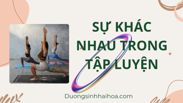 SỰ KHÁC NHAU TRONG TẬP LUYỆN
