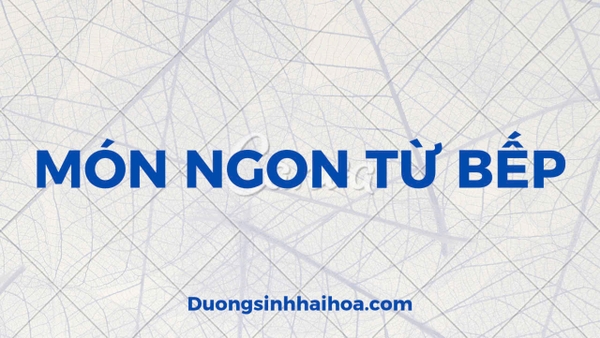 MÓN NGON TỪ BẾP