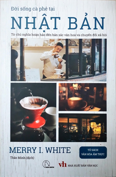 Đời sống cà phê tại Nhật Bản - Từ chủ nghĩa hoàn hảo đến bản sắc văn hóa và chuyển đổi xã hội