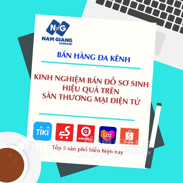 KINH NGHIỆM BÁN ĐỒ SƠ SINH HIỆU QUẢ TRÊN SÀN THƯƠNG MẠI ĐIỆN TỬ