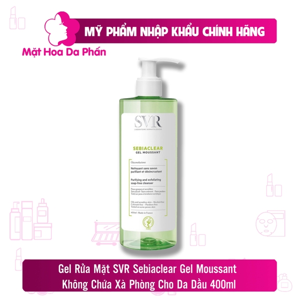 Gel Rửa Mặt SVR Sebiaclear Gel Moussant Không Chứa Xà Phòng Cho Da Dầu 400ml