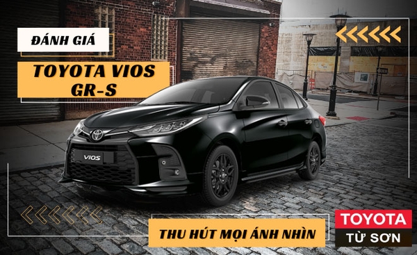 Toyota Vios GR-S thu hút với thiết kế thể thao cá tính