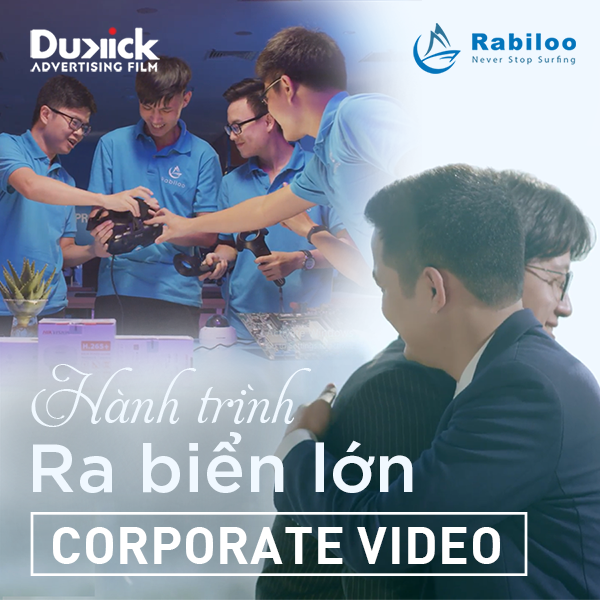 [CORPORATE VIDEO] HÀNH TRÌNH RA BIỂN LỚN I Rabiloo I Dukickfilm