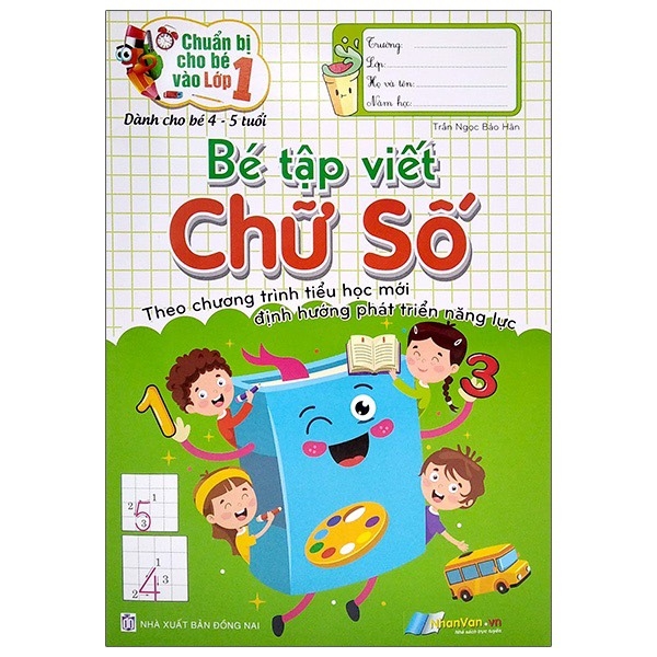 Chuẩn bị cho bé vào lớp 1- Bé tập viết chữ số Nhà sách Hồng Bách Chuẩn Bị Cho Bé Vào Lớp 1- Bé Tập Viết Chữ Số Nhà Sách Hồng Bách