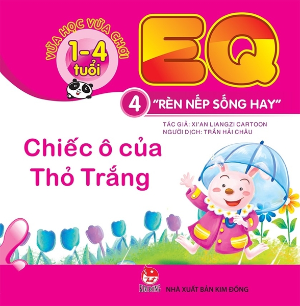 Vừa học vừa chơi 1-4 tuổi: EQ - Rèn nếp sống hay - Cuốn 4: Chiếc ô của Thỏ trắng