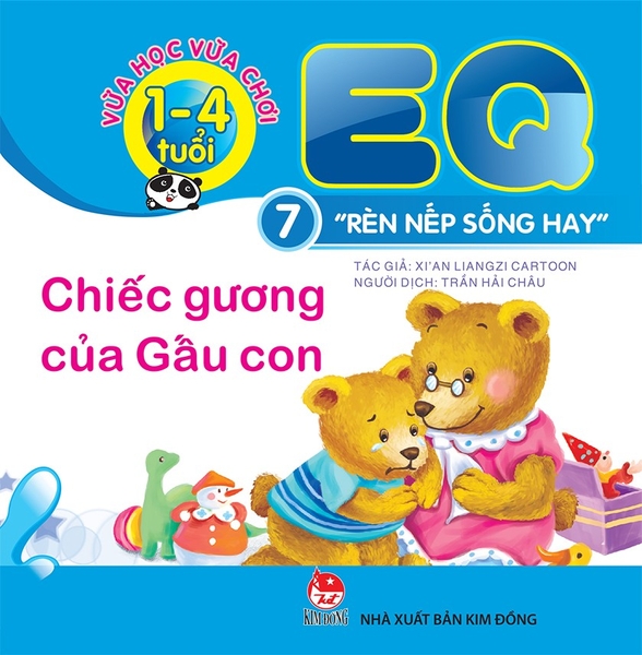 Vừa học vừa chơi 1-4 tuổi: EQ - Rèn nếp sống hay - Cuốn 7: Chiếc gương của Gấu con