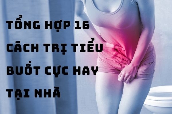 16 cách chữa đi tiểu buốt tại nhà có thể bạn chưa biết