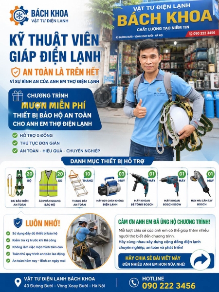 AN TOÀN LAO ĐỘNG LÀ TRÊN HẾT - VÌ SỰ BÌNH AN CỦA ANH EM THỢ ĐIỆN LẠNH