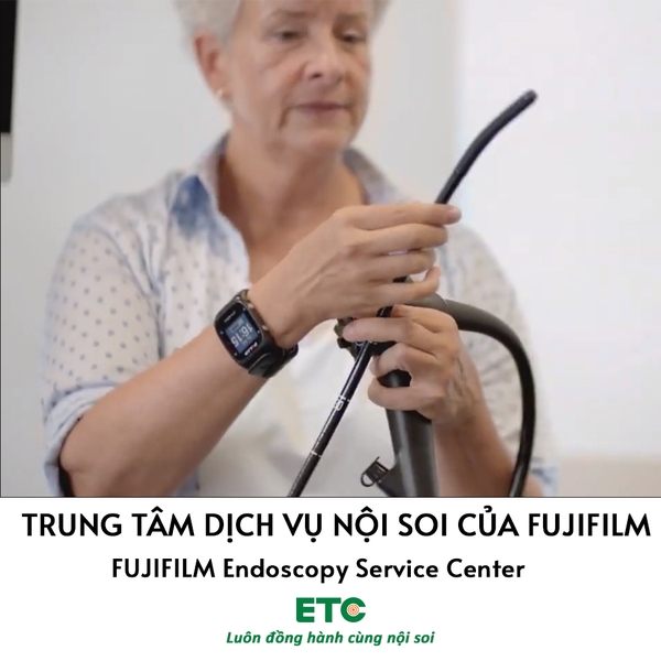FUJIFILM Endoscopy Service Center - Trung tâm dịch vụ nội soi của FujIFILM