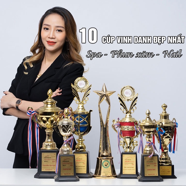 10 Cúp vinh danh đẹp cho ngành Spa, phun xăm thẩm mỹ, Nail