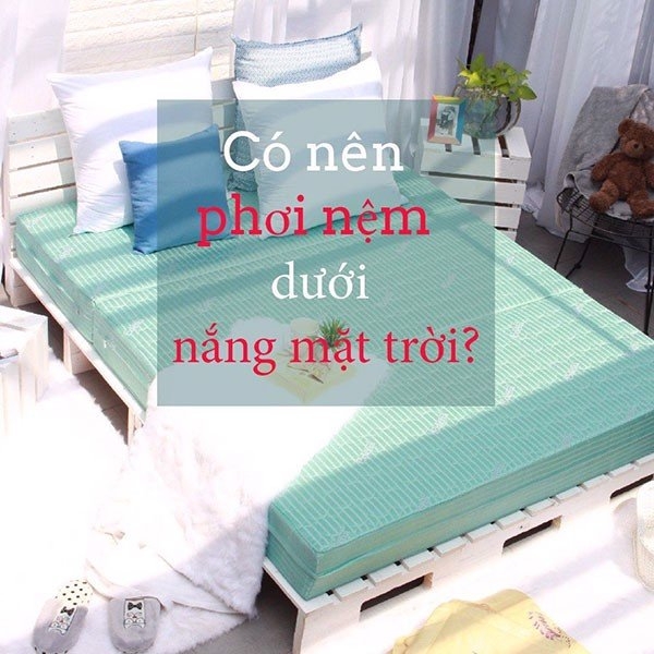 có nên phơi nệm dưới trời nắng không