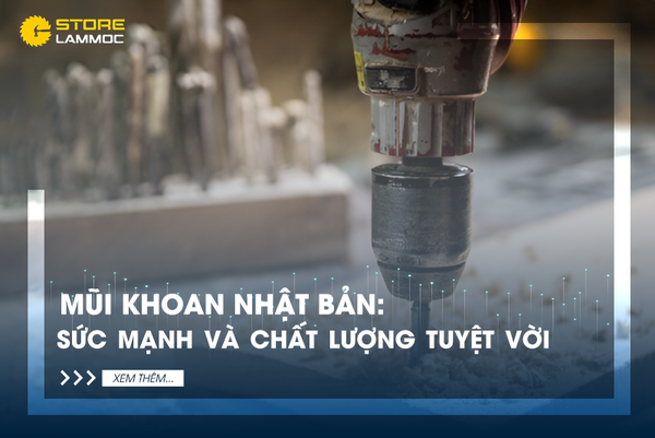 Mũi Khoan Nhật Bản: Sức Mạnh và Chất Lượng Tuyệt Vời