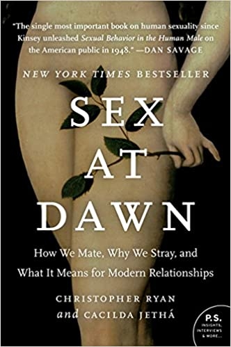 sex-at-dawn-how-we-mate-why-we-stray-and-what-it-means-for-modern-relationships-