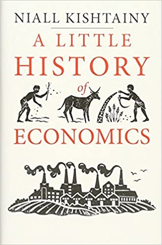 a-little-history-of-economics-little-histories-uk