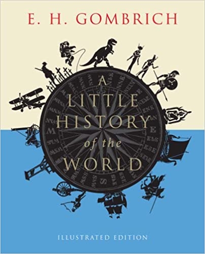 a-little-history-of-the-world-illustrated-edition-little-histories-us