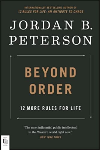 beyond-order-12-more-rules-for-life-book-2-of-2-12-rules-for-life-uk