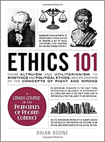 ethics-101-from-altruism-and-utilitarianism-to-bioethics-and-political-ethics-an